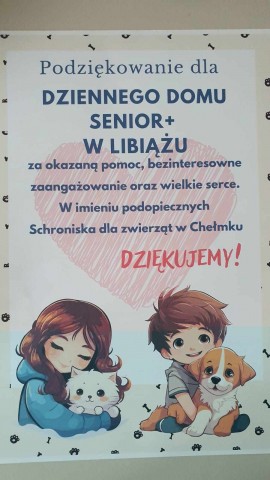 Podziękowania dla Dziennego Domu Senior+ w Libiążu od Schroniska dla zwierząt w Chełmku