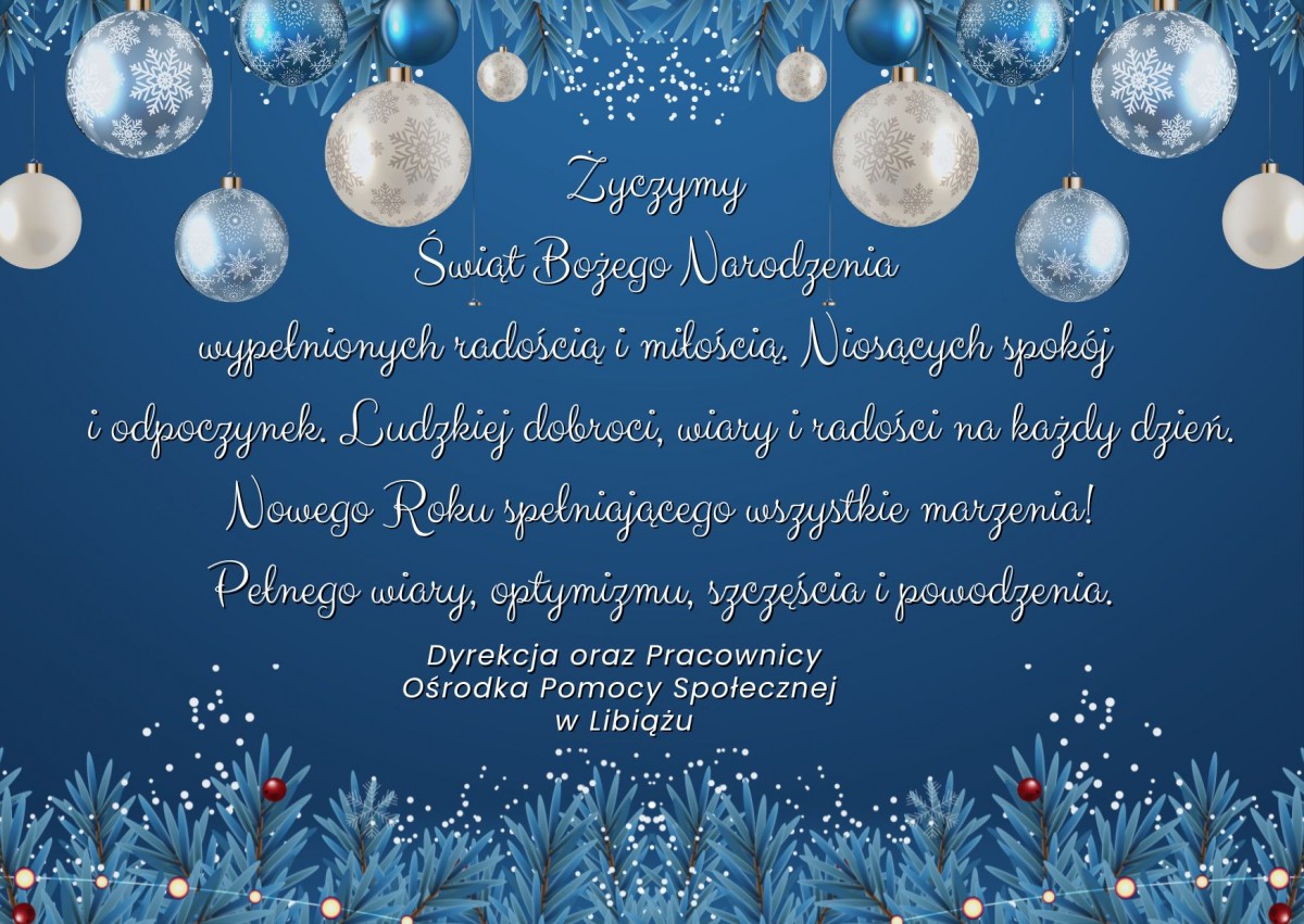 Życzenia z Okazji Świąt Bożego Narodzenia od dyrekcji i pracowników Ośrodka Pomocy Społecznej w Libiążu